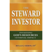 The Steward Investor: Investing God's Resources for Eternal Impact