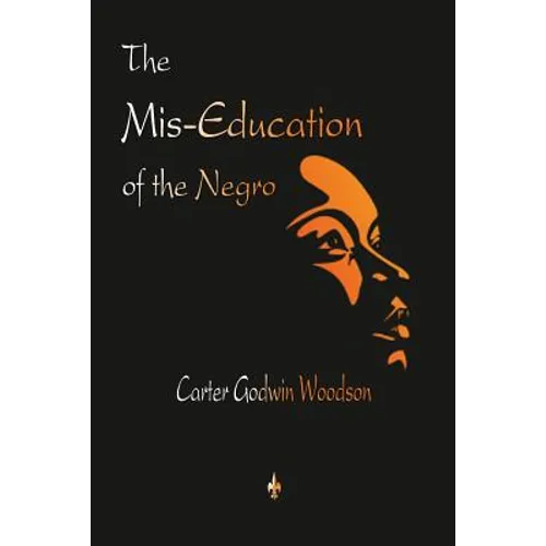 The Mis-Education of the Negro