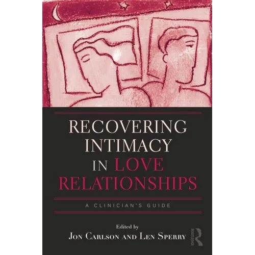 Recovering Intimacy in Love Relationships: A Clinician's Guide