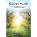 Satterthwaite: From a Clearing in the Forest to a Family of the World