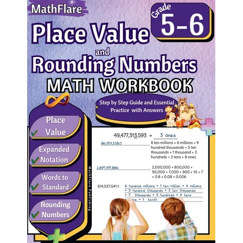 Place Value and Expanded Notations Math Workbook 5th and 6th Grade: Place Value Grade 5-6, Expanded and Standard Notations with Answers