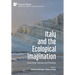 Italy and the Ecological Imagination: Ecocritical Theories and Practices