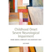 Childhood Onset Severe Neurological Impairment: Where Medical Complexity and Uncertainty Meet