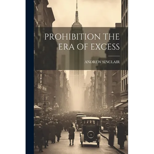 Prohibition the Era of Excess