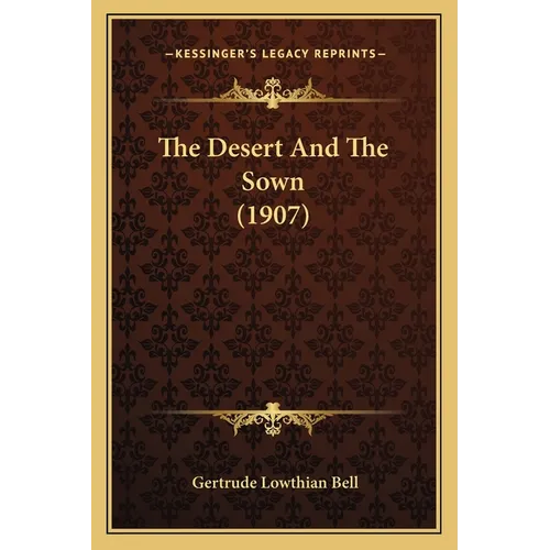 The Desert And The Sown (1907)