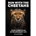 Run with the Cheetahs: Your Climb To An Extraordinary Life