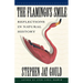 The Flamingo's Smile: Reflections in Natural History