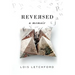 Reversed: A Memoir