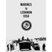 Marines in Lebanon, 1958