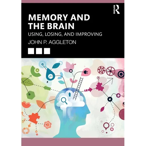 Memory and the Brain: Using, Losing, and Improving