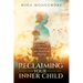 Reclaiming Your Inner Child: A Journey of Childhood and Ancestral Healing
