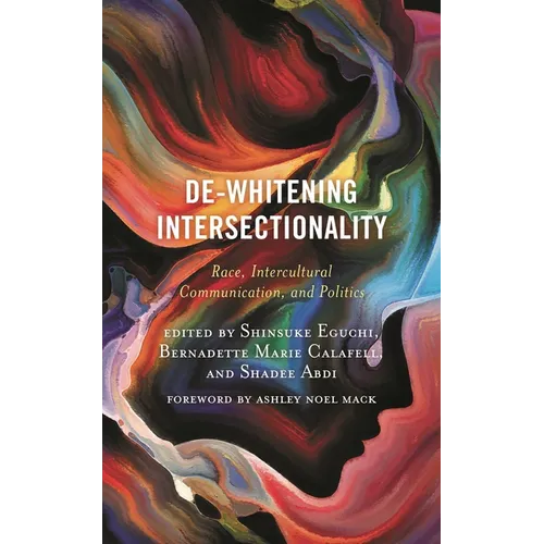 De-Whitening Intersectionality: Race, Intercultural Communication, and Politics
