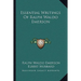 Essential Writings Of Ralph Waldo Emerson