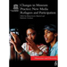 Changes in Museum Practice: New Media, Refugees and Participation