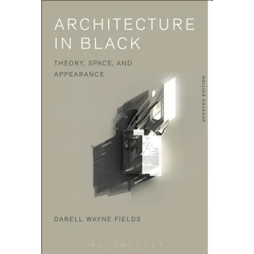 Architecture in Black: Theory, Space and Appearance
