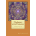 Dialogues with Dominic: A Chronicle of Inquiry and Awakening