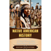 Native American History: A Brief History from Beginning to the End