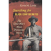 Searching for Black Confederates: The Civil War's Most Persistent Myth