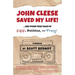 John Cleese Saved My Life!: ...And Other True Tales of Pop, Politics, and Prayer