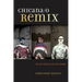 Chicana/O Remix: Art and Errata Since the Sixties