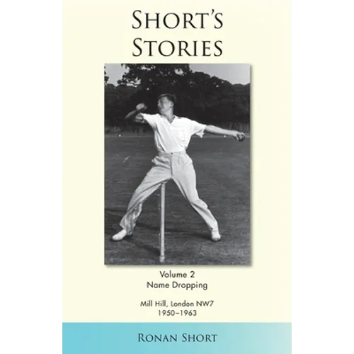 Short's Stories: Name Dropping, Mill Hill, London, NW7, 1950-63