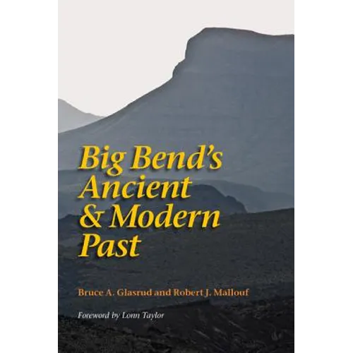 Big Bend's Ancient and Modern Past