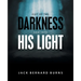 Out of the Darkness and into His Light