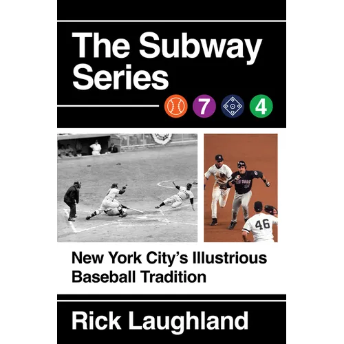 The Subway Series: New York City's Illustrious Baseball Tradition