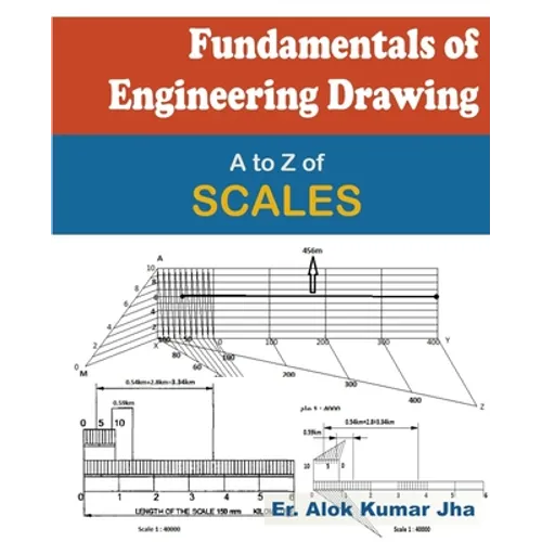Fundamentals of Engineering Drawing: A to Z of SCALES