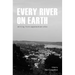 Every River on Earth: Writing from Appalachian Ohio