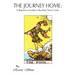 The Journey Home: A Beginner's Guide to Reading Tarot Cards