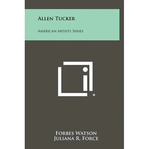 Allen Tucker: American Artists Series