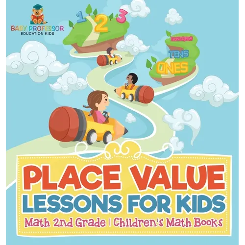Place Value Lessons for Kids - Math 2nd Grade Children's Math Books
