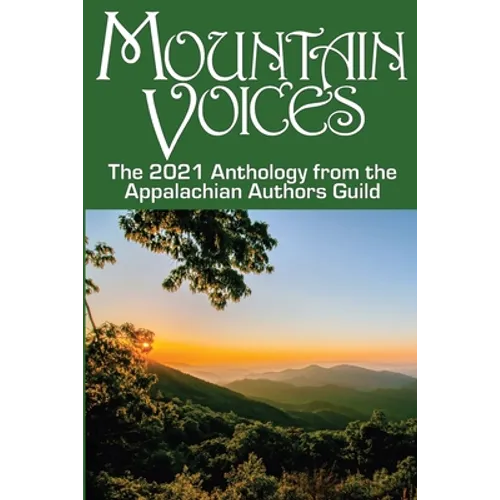 Mountain Voices: 2021 Anthology from the Appalachian Authors Guild