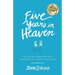 Five Years in Heaven: The Unlikely Friendship That Answered Life's Greatest Questions
