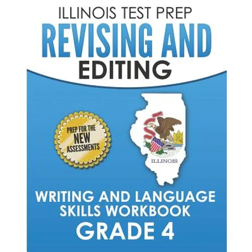 ILLINOIS TEST PREP Revising and Editing Grade 4: Writing and Language Skills Workbook