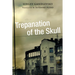 Trepanation of the Skull