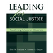 Leading for Social Justice: Transforming Schools for All Learners