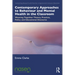 Contemporary Approaches to Behaviour and Mental Health in the Classroom: Weaving Together Theory, Practice, Policy and Educational Discourse