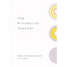 The Minimalist Teacher