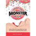 Taming the Monster Within: A guide to help overcome sugar addiction, lose weight, keep it off and not be afraid of that Monster ever again