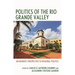 Politics of the Rio Grande Valley: An Insider's Perspective to Regional Politics