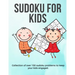Sudoku for Kids: A collection of sudoku puzzles for kids to learn how to play from beginners to advanced level - perfect camping gift S