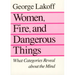 Women, Fire, and Dangerous Things: What Categories Reveal about the Mind
