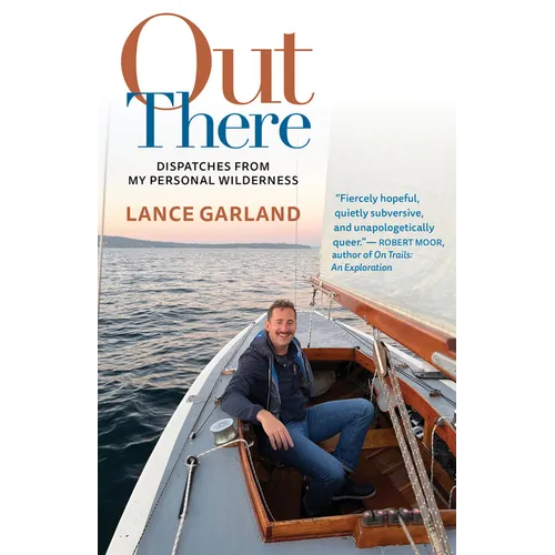 Out There: Dispatches from My Personal Wilderness