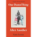 One Damn Thing After Another