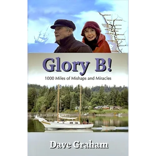 Glory B!: 1000 Miles of Mishaps and Miracles