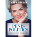 Penis Politics: A Memoir of Women, Men and Power