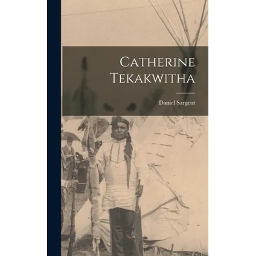 Catherine Tekakwitha