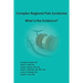 Complex Regional Pain Syndrome - What is the Evidence?